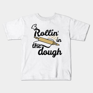 Rollin' in the Dough Kids T-Shirt